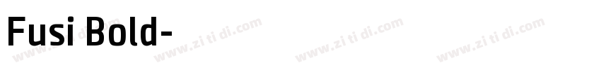 Fusi Bold字体转换 Fusi Bold字体转换